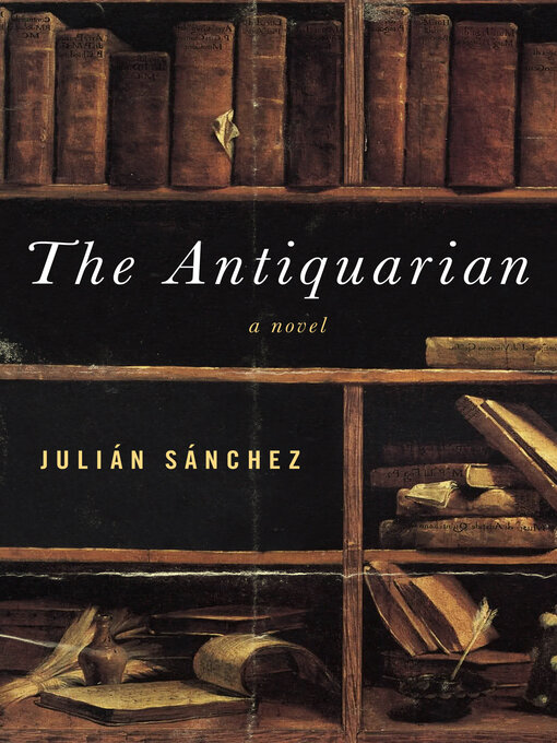 Title details for The Antiquarian by Julián Sánchez - Wait list